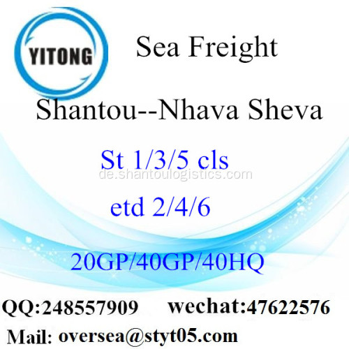 Shantou Port Seefracht Versand nach Nhava Sheva